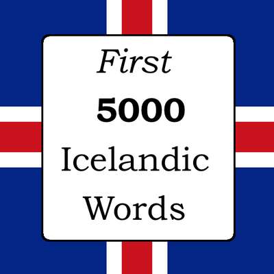 First 5000 Icelandic Words - by villturdrekinn - Memrise
